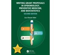 Writing Grant Proposals In Epidemiology, Preventive Medicine, And Biostatistics