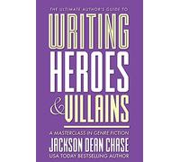 Writing Heroes and Villains: A Masterclass in Genre Fiction