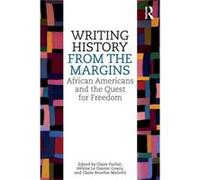 Writing History From The Margins Claire Parfait, Helene Le Dantec - Lowry (Auteur)