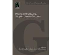 Writing Imstruction To Support Literacy Evan T Ortlieb, Wolfram Verlaan, Earl H Ch uteur)