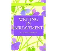 Writing in Bereavement - [Version Originale] Jane Moss, Gillie Bolton (Auteur)