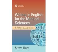Writing in English for the Medical Sciences: A Practical Guide