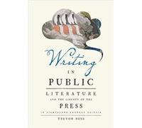 Writing in Public by Ross & Trevor Associate Professor & Dalhousie University Unknown (Auteur)