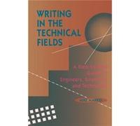 Writing in the Technical Fields by Mike Bolse State University Markel Michael H. Markel (Auteur)