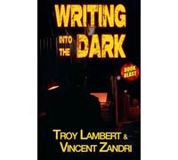 Writing into the Dark: A Book Blast Collection