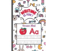 Writing Is Fun Handwriting Course: A learning to write letters and numbers workbook using the teachers approved method of 'copy and trace'. Excellent cursive writing practice book for preschool kids.