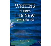 Writing it down: A journal for the soul