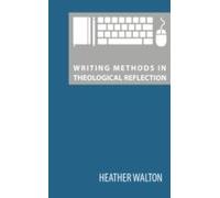 Writing Methods In Theological Reflection