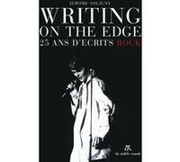Writing On The Edge Jérôme Soligny (Auteur), Philippe Manoeuvre (Préface), Pascal "Louise" Féron (Préface), Erik Houllemare (Préface)