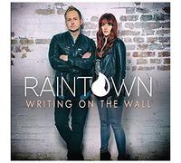 RAINTOWN - WRITING ON THE WALL