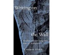 Writing on the Wall: Graffiti and the Forgotten Jews of Antiquity - [Version Originale] Inconnu (Auteur)
