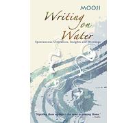 Writing on Water: Spontaneous Utterances, Insights and Drawings