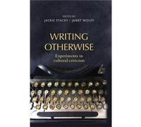 Writing Otherwise Jackie Stacey, Janet Wolff (Auteur)