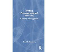 Writing Phenomenological Research: A Step-by-step Approach