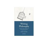 Writing Philosophy – Guide étudiant pour la lecture et la rédaction d'essais de philosophie