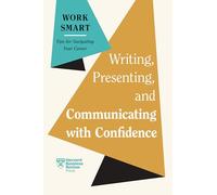 Writing, Presenting, and Communicating With Confidence