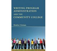 Writing Program Administration And The Community College