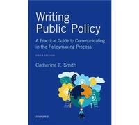 Writing Public Policy - Catherine F. Smith - Oxford University Press Inc - Livre en Anglais - Paperback Catherine F. SmithCatherine F. Smith (Auteur)