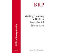 Writing/Reading the Bible in Postcolonial Perspective
