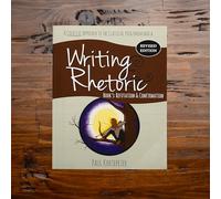 Writing & Rhetoric Book 5: Refutation & Confirmation Revised Edition (Student Edition)