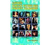 Writing Science Fiction and Fantasy Television Joseph Nazzaro (Auteur)