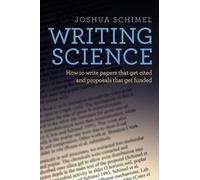 Joshua Schimel – Écriture scientifique – Rédiger articles et demandes de financement – Poche