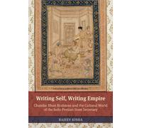 Writing Self Writing Empire 8211 Ch Rajeev Kinra, (Auteur)