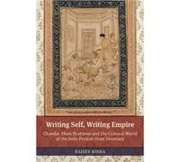 Writing Self Writing Empire 8211 Ch Rajeev Kinra, (Auteur)
