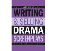 [(Writing & Selling Drama Screenplays)] [Author: Lucy V. Hay] published on (April, 2015)