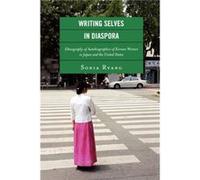 Writing Selves in Diaspora by Sonia Ryang Sonia Ryang (Auteur)