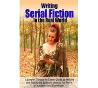 Writing Serial Fiction In The Real World