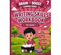 WRITING SKILLS WORKBOOK FOR GRADE 7