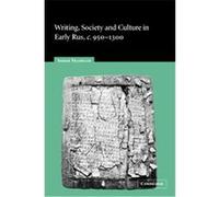Writing, Society and Culture in Early Rus, C. 950-1300 Simon Franklin (Auteur)
