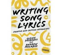Writing Song Lyrics: A Creative and Critical Approach (Approaches to Writing) - [Version Originale] Inconnu (Auteur)