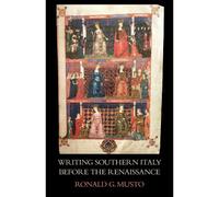 Writing Southern Italy Before The Renaissance