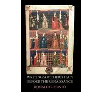 Writing Southern Italy Before The Renaissance