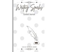 Writing Sparks: Guided Journal