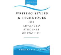 Writing Styles & Techniques: For Advanced Students of English
