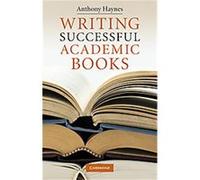 Writing Successful Academic Books Anthony Haynes (Auteur)