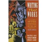 Writing That Works Charles T. Brusaw, Gerald J. Alred, Walter E. Oliu (Auteur)