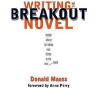 Writing the Breakout Novel by Donald Maass Donald Maass (Auteur)