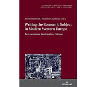 Writing The Economic Subject In Modern Western Europe