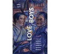Writing the Love of Boys by Jeffrey Angles Jeffrey Angles (Auteur)