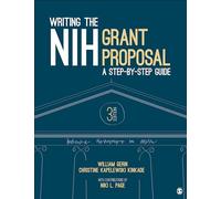 Writing the NIH Grant Proposal: A Step-by-Step Guide