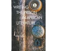 Writing The Prison In African Literature