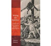 Writing the Rebellion by Gould Philip Professor of English Professor of English Brown University Hardcover Book Philip Gould (Auteur)