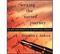 Writing the Sacred Journey Elizabeth J. Andrew (Auteur)