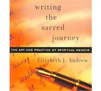 Writing the Sacred Journey Elizabeth J. Andrew (Auteur)