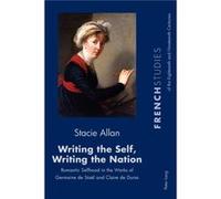 Writing the Self Writing the Nation by Stacie Allan Stacie Allan (Auteur)