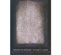 Writing the Silences, New California Poetry Richard O. Moore (Auteur)